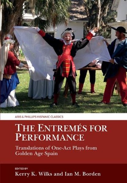 The Entremes for Performance, Kerry Wilks ; Ian M. Borden - Gebonden - 9781802074826