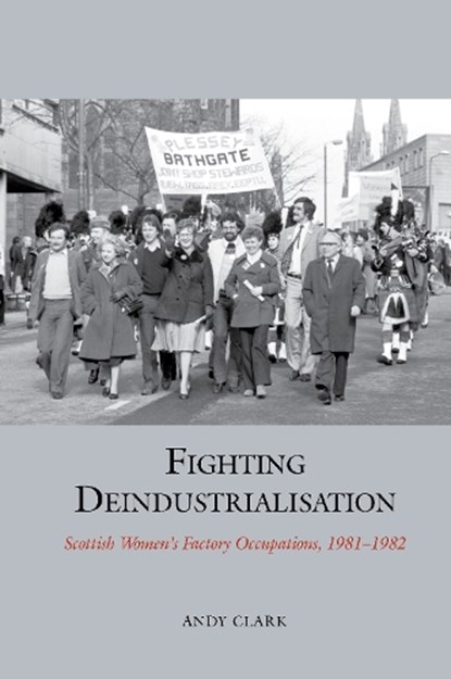 Fighting Deindustrialisation, Andy Clark - Gebonden - 9781802077117