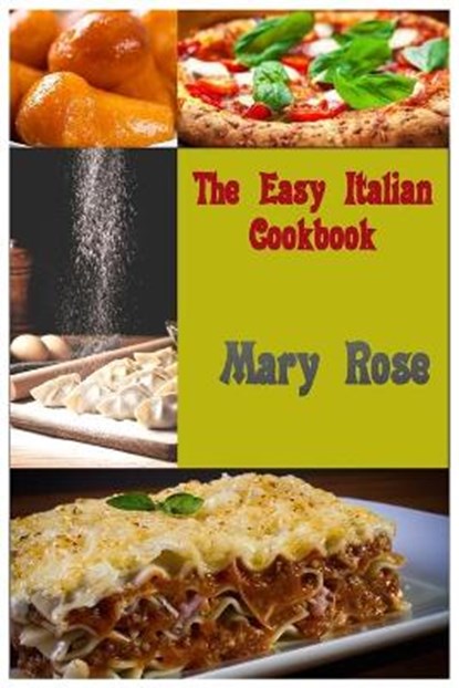 The Easy Italian Cookbook, ROSE,  Mary - Paperback - 9781802165968