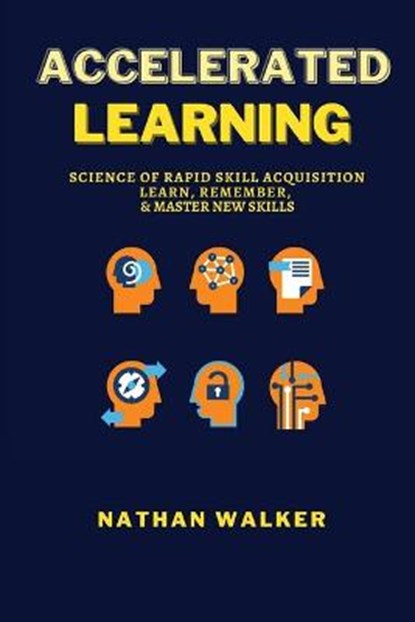 Accelerated Learning, WALKER,  Nathan - Paperback - 9781802238433