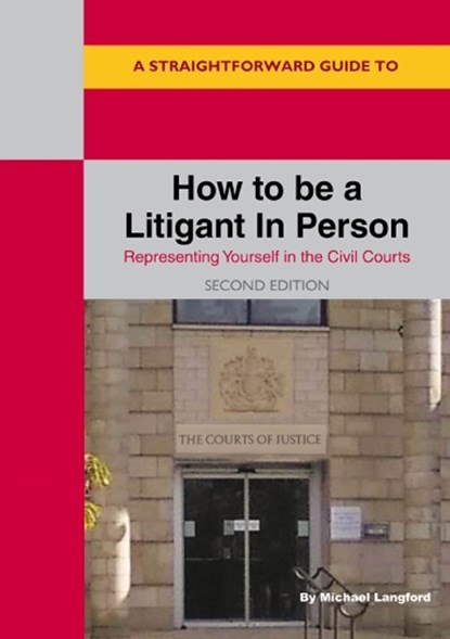 A Straightforward Guide to How to be a Litigant in Person, Michael Langford - Paperback - 9781802361896