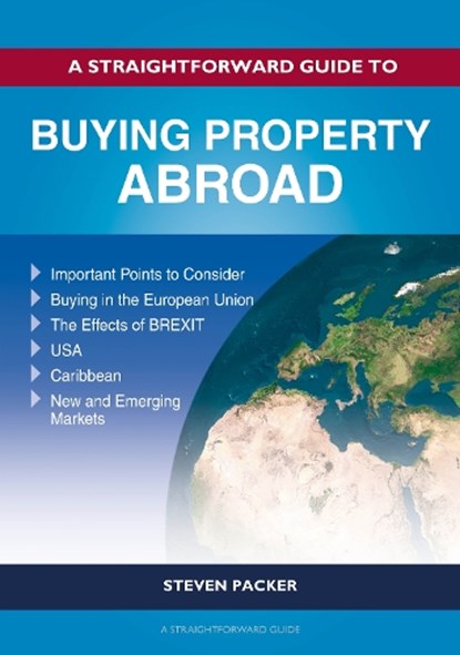A Straightforward Guide to Buying Property Abroad, Steven Packer - Paperback - 9781802362312