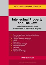 A Straightforward Guide to Intellectual Property and the Law - Matthew Ward - 9781802362770