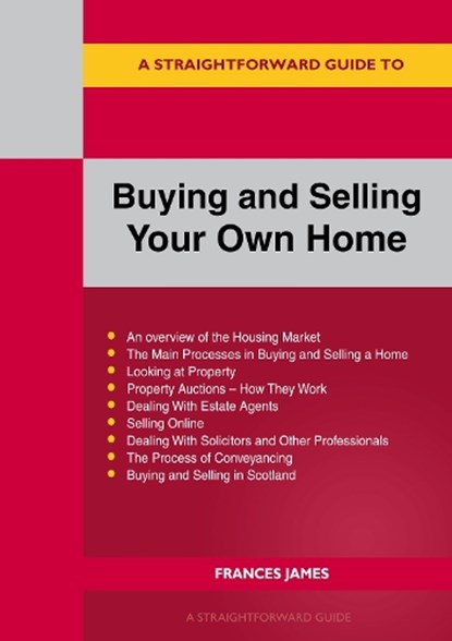 A Straightforward Guide To Buying And Selling Your Own Home Revised Edition - 2024, Frances James - Paperback - 9781802362930