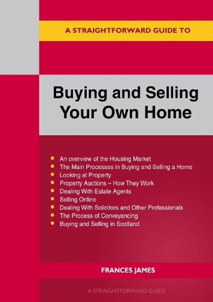 A Straightforward Guide to Buying and Selling Your Own Home Revised Edition - 2024, Frances James - Paperback - 9781802362930