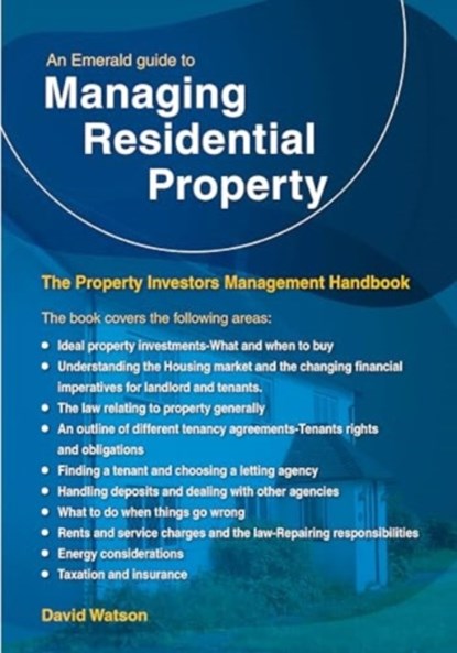 An Emerald Guide to Managing Residential Property - The Property Investors Management Handbook, David Watson - Paperback - 9781802363470