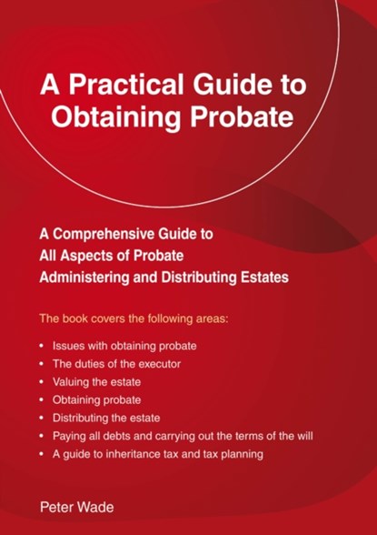 An Emerald Guide to a Practical Guide to Obtaining Probate, Peter Wade - Paperback - 9781802363845