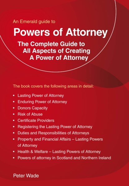 An Emerald Guide to Powers of Attorney, Peter Wade - Paperback - 9781802363869