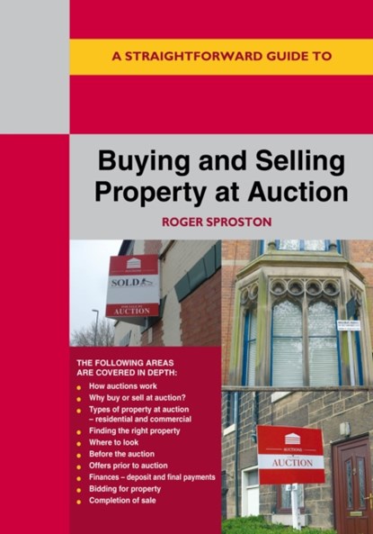 A Straightforward Guide to Buying and Selling Property at Auction, Roger Sproston - Paperback - 9781802364002