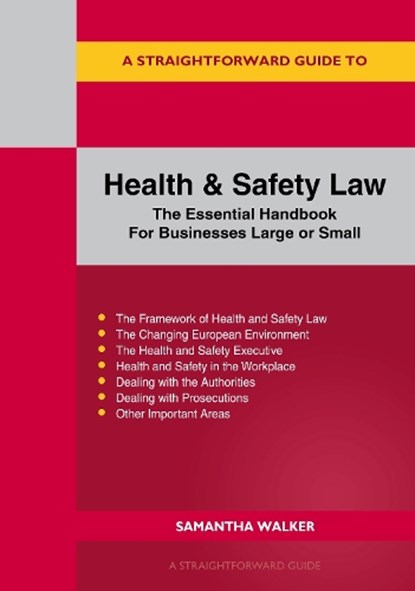 A Straightforward Guide to Health and Safety, Samantha Walker - Paperback - 9781802364675