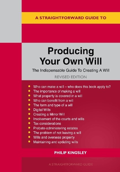 A Straightforward Guide to Producing Your Own Will, Philip Kingsley - Paperback - 9781802364873