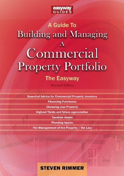 A Guide to Building and Managing A Commercial Property Portfolio, Steven Rimmer - Paperback - 9781802364903