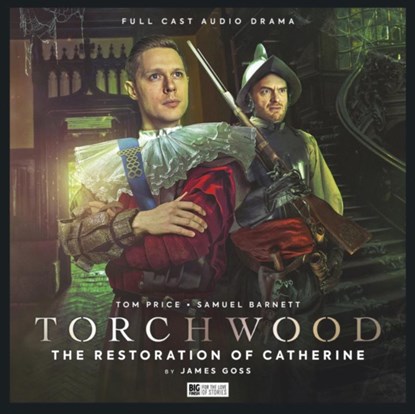 Torchwood #84: The Restoration of Catherine, James Goss - AVM - 9781802400403