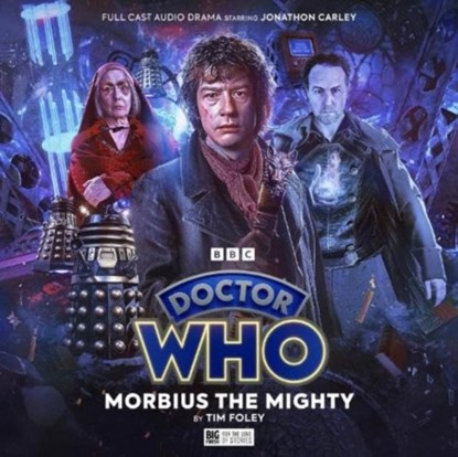 Doctor Who: The War Doctor Rises: Morbius the Mighty, Tim Foley - AVM - 9781802404449
