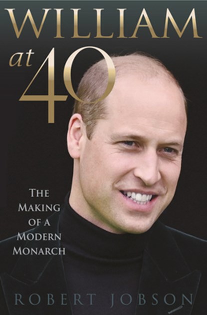 William at 40, Robert Jobson - Paperback - 9781802471366