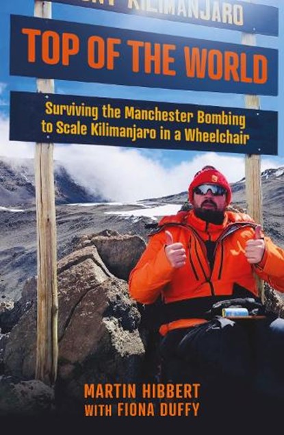 Top of the World, Fiona Duffy ; Martin Hibbert - Paperback - 9781802471748