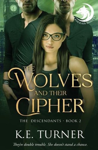 The Wolves and Their Cipher, K E Turner - Paperback - 9781802506198