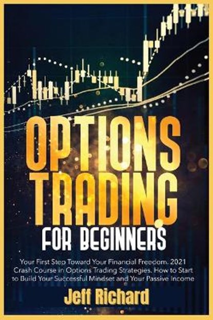 Options Trading for Beginners, RICHARD,  Jeff - Paperback - 9781802510799