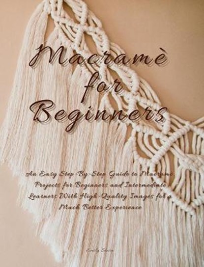 Macrame For Beginners, Emily Senza - Gebonden - 9781802517958