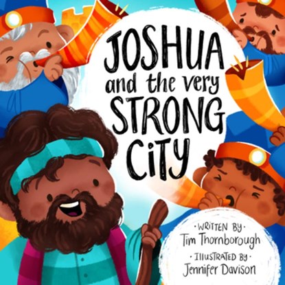 Joshua and the Very Strong City, Tim Thornborough - Gebonden - 9781802541250