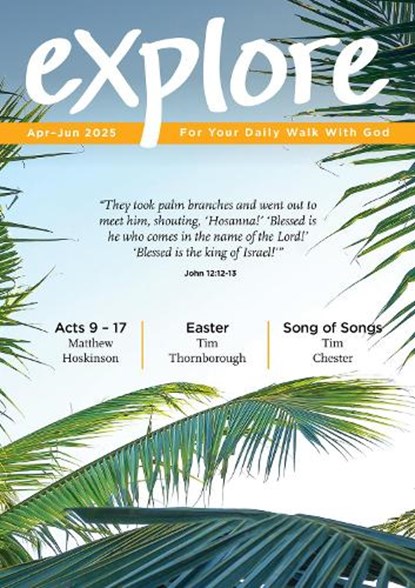 Explore (Apr-Jun 2025): For Your Daily Walk with God, Tim Thornborough - Paperback - 9781802541335