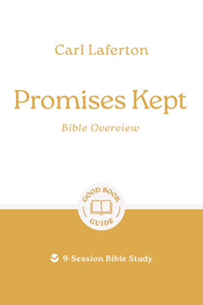 Promises Kept: Bible Overview, Carl Laferton - Paperback - 9781802541854