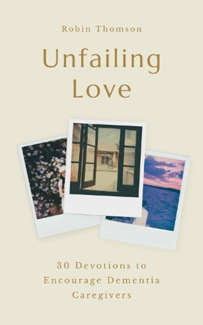 Unfailing Love, Robin Thomson - Paperback - 9781802543001