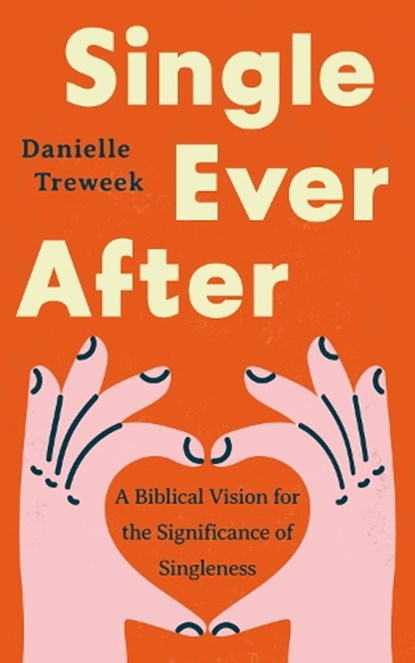 Single Ever After, Danielle Treweek - Paperback - 9781802543261