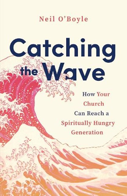 Catching the Wave, Neil O'Boyle - Paperback - 9781802544169