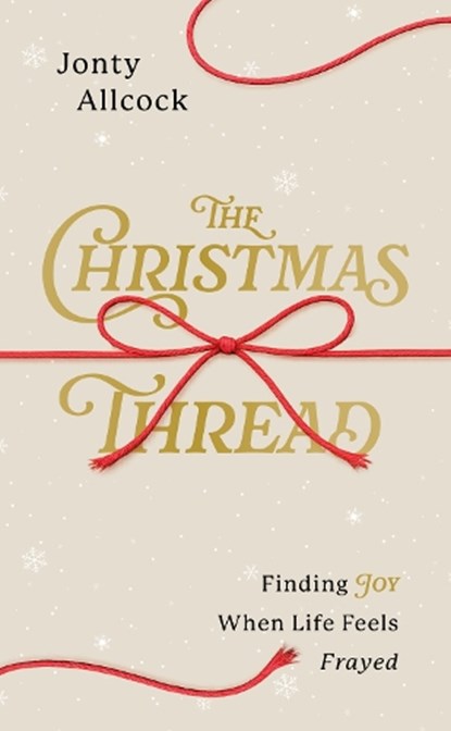 The Christmas Thread, Jonty Allcock - Paperback - 9781802544510