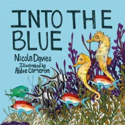 Into the Blue, Nicola Davies - Paperback - 9781802584035