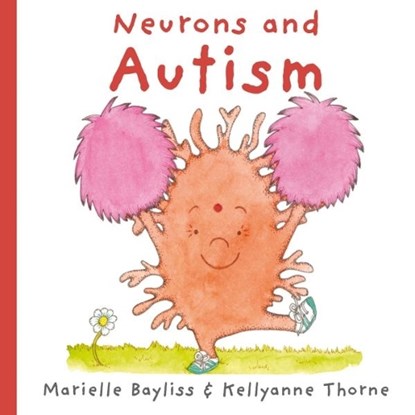 Neurons and Autism, Marielle Bayliss - Paperback - 9781802586190