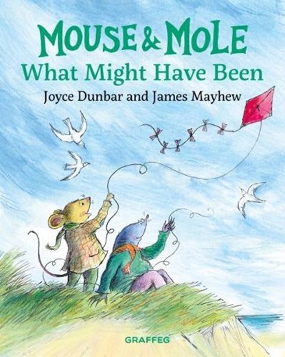 Mouse and Mole: What Might Have Been, Joyce Dunbar - Paperback - 9781802586916