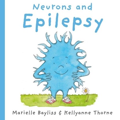Neurons and Epilepsy, Marielle Bayliss - Paperback - 9781802587821