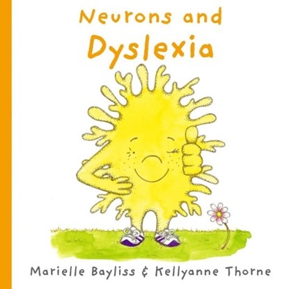 Neurons and Dyslexia, Marielle Bayliss - Paperback - 9781802587852