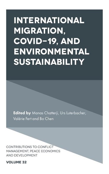 International Migration, COVID-19, and Environmental Sustainability, Manas (Binghamton University Chatterji ; Urs (Graduate Institute of International and Development Studies Luterbacher ; Valerie (GMAP-Artificial intelligence system Mileva Fert - Gebonden - 9781802625363