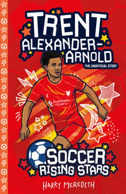 Soccer Rising Stars: Trent Alexander-Arnold, Harry Meredith - Paperback - 9781802630503