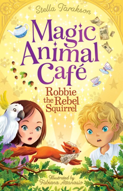 Magic Animal Cafe: Robbie the Rebel Squirrel (Us), Stella Tarakson - Paperback - 9781802630589