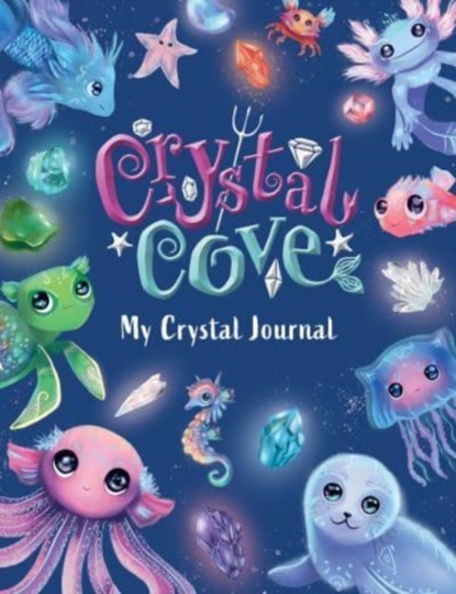 Crystal Cove: My Crystal Journal, Sweet Cherry Publishing - Paperback - 9781802630664