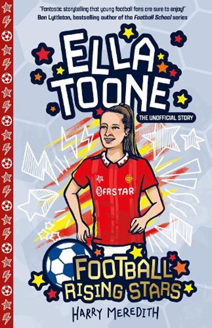 Football Rising Stars: Ella Toone, Harry Meredith - Paperback - 9781802630916