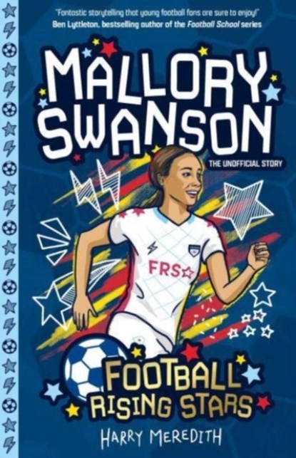 Football Rising Stars: Mallory Swanson, Harry Meredith - Paperback - 9781802631524