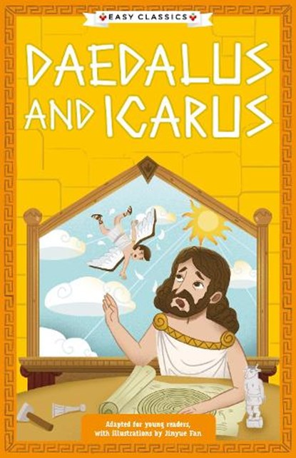 Greek Classics: Daedalus and Icarus (Easy Classics), Stella Tarakson - Paperback - 9781802631982