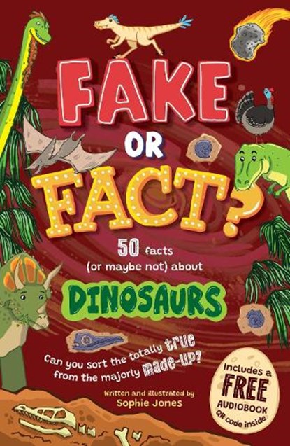 Fake or Fact? Dinosaurs, Sophie Jones - Paperback - 9781802632453