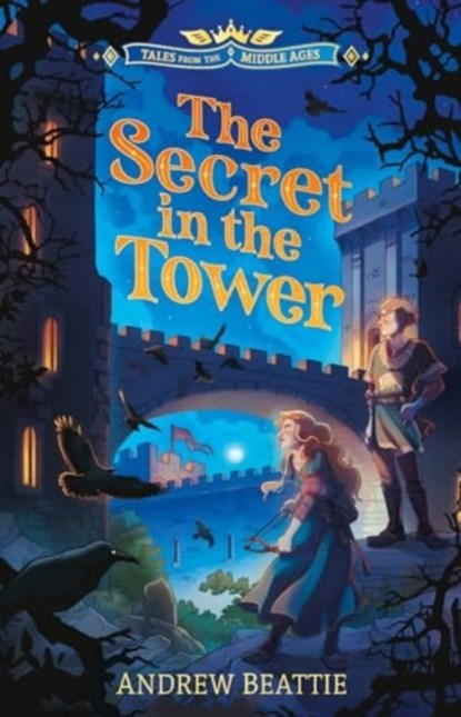 Tales from the Middle Ages: The Secret in the Tower, Andrew Beattie - Paperback - 9781802635331