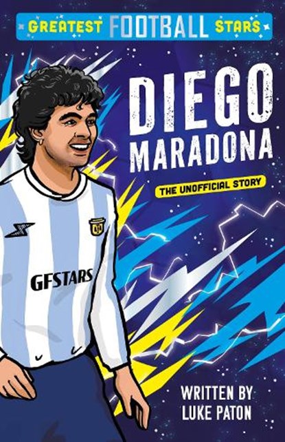 Greatest Football Stars: Diego Maradona, Luke Paton - Paperback - 9781802635386