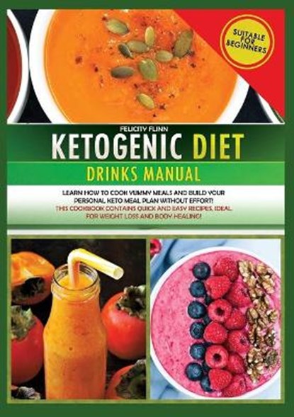 KETOGENIC DIET DRINKS MANUAL (second edition), FLINN,  Felicity - Paperback - 9781802674590