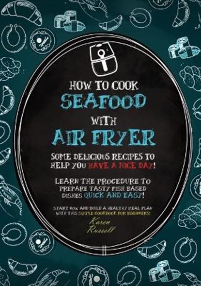 How to Cook Seafood with Air Fryer, RUSSELL,  Karen - Paperback - 9781802674804
