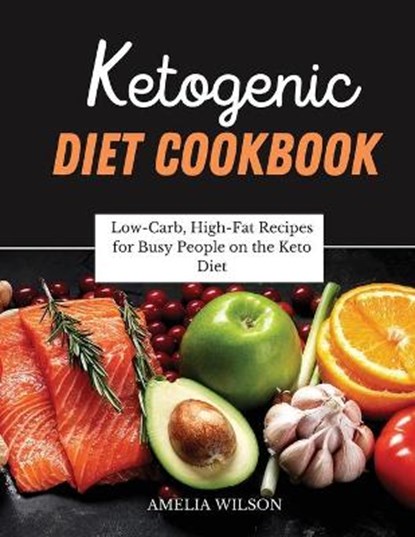 Ketogenic Diet Cookbook, WILSON,  Amelia - Paperback - 9781802682878
