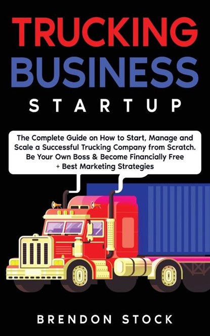 Trucking Business Startup, Brendon Stock - Gebonden - 9781802687774