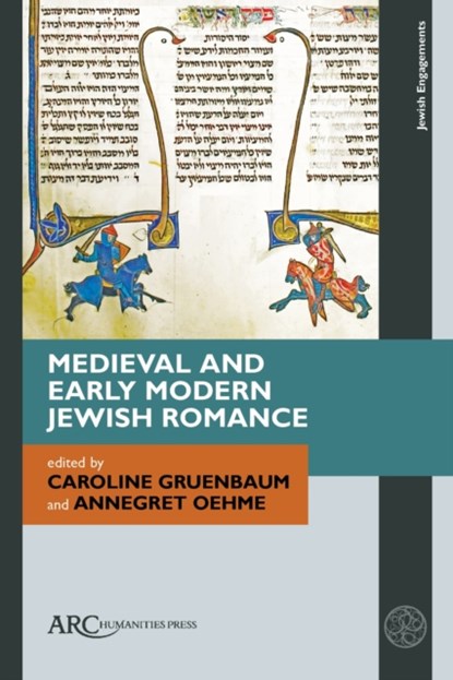 Medieval and Early Modern Jewish Romance, Caroline (Posen Library of Jewish Culture and Civilization) Gruenbaum ; Annegret (Associate Professor in the Department of German Studies Oehme - Gebonden - 9781802700121